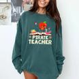 Pirate Teacher Men Women Kids Comfort Colors Sweatshirt Blue Spruce Pirate Teacher Men Women Kids Comfort Colors Sweatshirt Blue Spruce