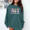 Pre-K Back To School Teachers Kids 1st Day Of School Comfort Colors Sweatshirt Blue Spruce Pre-K Back To School Teachers Kids 1st Day Of School Comfort Colors Sweatshirt Blue Spruce