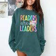 Readers Are Leaders Reading Book Lovers Teacher Women Kids Comfort Colors Sweatshirt Blue Spruce Readers Are Leaders Reading Book Lovers Teacher Women Kids Comfort Colors Sweatshirt Blue Spruce