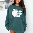 Red For Ed Teacher Support Public Education For Men Women Kids Comfort Colors Sweatshirt Blue Spruce Red For Ed Teacher Support Public Education For Men Women Kids Comfort Colors Sweatshirt Blue Spruce