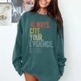 Retro ALways Cite Your Evidence Bruh ELA Teacher For Men Women Kids Comfort Colors Sweatshirt Blue Spruce