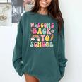 Retro Welcome Back To School Teacher Appreciation Boys Girls Comfort Colors Sweatshirt Blue Spruce Retro Welcome Back To School Teacher Appreciation Boys Girls Comfort Colors Sweatshirt Blue Spruce