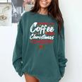 Running On Coffee And Christmas Cheer Lover Teacher For Men Women Kids Comfort Colors Sweatshirt Blue Spruce