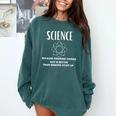 Science Because Figuring Things Out Is Better Teacher Comfort Colors Sweatshirt Blue Spruce Science Because Figuring Things Out Is Better Teacher Comfort Colors Sweatshirt Blue Spruce