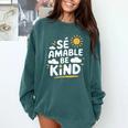 SÉ AMABLE Be Kind Bilingual Teacher Maestra Spanish Teacher Comfort Colors Sweatshirt Blue Spruce SÉ AMABLE Be Kind Bilingual Teacher Maestra Spanish Teacher Comfort Colors Sweatshirt Blue Spruce