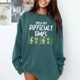 These Are Times Difficult Music Teacher Band Men Women Comfort Colors Sweatshirt Blue Spruce