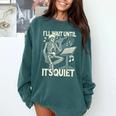 Skeleton Music Teacher I'Ll Wait Until It's Quiet Comfort Colors Sweatshirt Blue Spruce Skeleton Music Teacher I'Ll Wait Until It's Quiet Comfort Colors Sweatshirt Blue Spruce