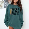 Super Teacher By Day Super Tired By Night Back To School Comfort Colors Sweatshirt Blue Spruce Super Teacher By Day Super Tired By Night Back To School Comfort Colors Sweatshirt Blue Spruce