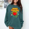 Superhero Teacher Appreciation Teaching Tee Comfort Colors Sweatshirt Blue Spruce