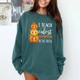 I Teach The Cutest Pumpkins In The Patch Fall Autumn Teacher Comfort Colors Sweatshirt Blue Spruce I Teach The Cutest Pumpkins In The Patch Fall Autumn Teacher Comfort Colors Sweatshirt Blue Spruce