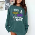 I Teach Hocus Pocus Some Call It Math Teacher Comfort Colors Sweatshirt Blue Spruce I Teach Hocus Pocus Some Call It Math Teacher Comfort Colors Sweatshirt Blue Spruce