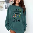 I Teach Tiny Humans About Jesus Sunday School Teacher Comfort Colors Sweatshirt Blue Spruce I Teach Tiny Humans About Jesus Sunday School Teacher Comfort Colors Sweatshirt Blue Spruce