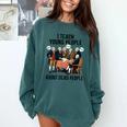 I Teach Young People About Dead-People History Teachers Comfort Colors Sweatshirt Blue Spruce I Teach Young People About Dead-People History Teachers Comfort Colors Sweatshirt Blue Spruce