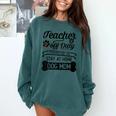 Teacher Off Duty Promoted To Stay At Home Dog Mom Tshirt Men Women Comfort Colors Sweatshirt Blue Spruce