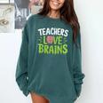 Teachers Love Brains Halloween Teacher Zombie Comfort Colors Sweatshirt Blue Spruce Teachers Love Brains Halloween Teacher Zombie Comfort Colors Sweatshirt Blue Spruce