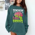 Teachers Love Brains Zombie Teacher Halloween Zombies Comfort Colors Sweatshirt Blue Spruce