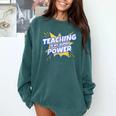 TEACHING IS MY SUPER POWER Teacher Appreciation Comfort Colors Sweatshirt Blue Spruce TEACHING IS MY SUPER POWER Teacher Appreciation Comfort Colors Sweatshirt Blue Spruce