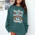 Teaching Tiny Humans Big Things I Teacher Comfort Colors Sweatshirt Blue Spruce Teaching Tiny Humans Big Things I Teacher Comfort Colors Sweatshirt Blue Spruce
