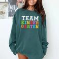 Team Kindergarten Shirt Boy Girl Teacher Graduation Comfort Colors Sweatshirt Blue Spruce