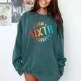 Team Sixth Grade Teacher Student Back To School 6th Grade Comfort Colors Sweatshirt Blue Spruce Team Sixth Grade Teacher Student Back To School 6th Grade Comfort Colors Sweatshirt Blue Spruce