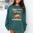 Thankful For My Dance Students Thanksgiving Turkey Teacher For Men Women Girls Kids Comfort Colors Sweatshirt Blue Spruce Thankful For My Dance Students Thanksgiving Turkey Teacher For Men Women Girls Kids Comfort Colors Sweatshirt Blue Spruce