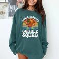Thanksgiving Dance Teacher Gobble Squad Turkey Comfort Colors Sweatshirt Blue Spruce Thanksgiving Dance Teacher Gobble Squad Turkey Comfort Colors Sweatshirt Blue Spruce