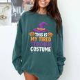 This Is My Tired Teacher Costume Halloween Comfort Colors Sweatshirt Blue Spruce This Is My Tired Teacher Costume Halloween Comfort Colors Sweatshirt Blue Spruce