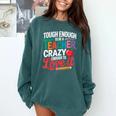 Tough Enough To Be A Teacher Crazy Enough To Love It Comfort Colors Sweatshirt Blue Spruce Tough Enough To Be A Teacher Crazy Enough To Love It Comfort Colors Sweatshirt Blue Spruce