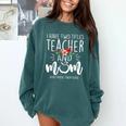 I Have Two Titles Teacher And Mom I Rock Them Both Floral Comfort Colors Sweatshirt Blue Spruce I Have Two Titles Teacher And Mom I Rock Them Both Floral Comfort Colors Sweatshirt Blue Spruce