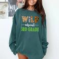 Wild About 3rd Grade Teacher Student Third Grade Zoo Safari Men Women Girls Kids Comfort Colors Sweatshirt Blue Spruce
