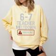 67 Don't Say 6-7 Again Teacher Shirt 67 Sarcastic Meme Comfort Colors Sweatshirt Butter 67 Don't Say 6-7 Again Teacher Shirt 67 Sarcastic Meme Comfort Colors Sweatshirt Butter