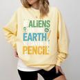 If Aliens Can Find Earth You Can Find a Pencil Teacher Comfort Colors Sweatshirt Butter If Aliens Can Find Earth You Can Find a Pencil Teacher Comfort Colors Sweatshirt Butter