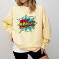 Art Is My Superpower Comic Artist Art Teacher Superhero Comfort Colors Sweatshirt Butter
