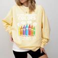 Art Teacher COMPLIMENTARY Colors Always Have Things To Say Comfort Colors Sweatshirt Butter