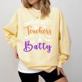 The Best Teachers Are A Bit Batty Teacher Bat Halloween Comfort Colors Sweatshirt Butter