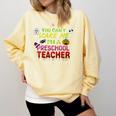 You Can't Scare Me I'm A Preschool Teacher Halloween Comfort Colors Sweatshirt Butter You Can't Scare Me I'm A Preschool Teacher Halloween Comfort Colors Sweatshirt Butter