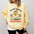 You Can't Scare Me I Teach Preschool Teacher Halloween Ghost Men Women Comfort Colors Sweatshirt Butter