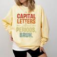 Capital Letters And Periods Bruh Teacher Grammar Kids Comfort Colors Sweatshirt Butter Capital Letters And Periods Bruh Teacher Grammar Kids Comfort Colors Sweatshirt Butter