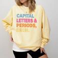 Capital Letters And Periods Bruh Teacher Bruh Teache Comfort Colors Sweatshirt Butter Capital Letters And Periods Bruh Teacher Bruh Teache Comfort Colors Sweatshirt Butter