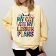 My Cat Ate My Lesson Plans Teacher Cat Humor Comfort Colors Sweatshirt Butter My Cat Ate My Lesson Plans Teacher Cat Humor Comfort Colors Sweatshirt Butter