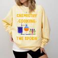 Chemistry Is Like Cooking Science Teacher Student Comfort Colors Sweatshirt Butter Chemistry Is Like Cooking Science Teacher Student Comfort Colors Sweatshirt Butter