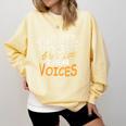 Choir Teacher I Hear Voices Chorister Church Choral Music Comfort Colors Sweatshirt Butter