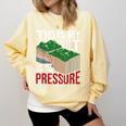 Couldn't Take The Pressure Geology Earth Science Teacher Comfort Colors Sweatshirt Butter