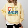 CTE Teacher Education Career Technical Comfort Colors Sweatshirt Butter CTE Teacher Education Career Technical Comfort Colors Sweatshirt Butter