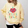 Cute Maestra Teacher Comfort Colors Sweatshirt Butter