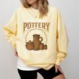 A Day Without Pottery Teacher Clay Kiln Ceramics Artist Men Women Comfort Colors Sweatshirt Butter