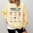 Daycare Preschool Infant Teacher Thing I Do In The Classroom Comfort Colors Sweatshirt Butter Daycare Preschool Infant Teacher Thing I Do In The Classroom Comfort Colors Sweatshirt Butter