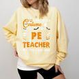 I Don't Need A Costume I'm A Pe Teacher Halloween Men Women Comfort Colors Sweatshirt Butter I Don't Need A Costume I'm A Pe Teacher Halloween Men Women Comfort Colors Sweatshirt Butter