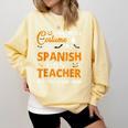 I Don't Need A Costume I'm A Spanish Teacher Halloween Men Women Comfort Colors Sweatshirt Butter I Don't Need A Costume I'm A Spanish Teacher Halloween Men Women Comfort Colors Sweatshirt Butter