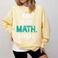 Eat Sleep Math Repeat Math Teacher Men Women Girls Kids Comfort Colors Sweatshirt Butter Eat Sleep Math Repeat Math Teacher Men Women Girls Kids Comfort Colors Sweatshirt Butter
